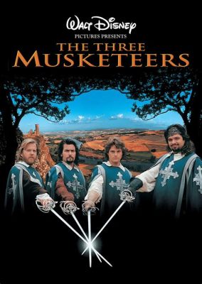 The Three Musketeers! A Tale of Daring Swordsmen and Royal Intrigue!